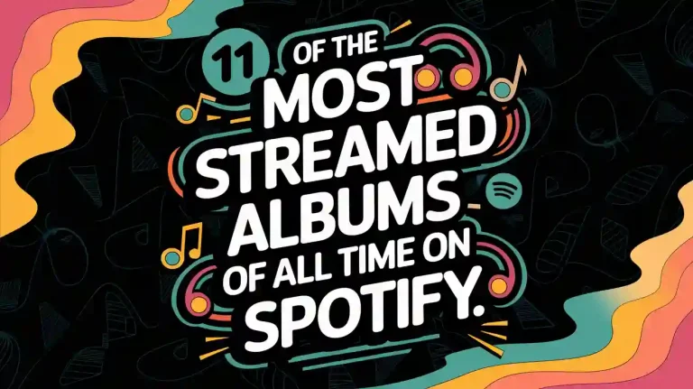 11 of the Most Streamed Albums of All Time on Spotify